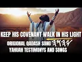 Download Lagu KEEP HIS COVENANT WALK IN HIS LIGHT ORIGIONAL QADASH SONG