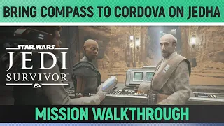 Star Wars Jedi Survivor Bring Compass To Cordova On Jedha Mission Walkthrough 