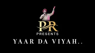 Yaar Da Viyah I Latest Punjabi Song 2023 I Param Rupal I