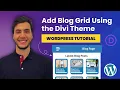 How to add a Blog Posts Grid Using the DIVI theme WordPress Tutorial