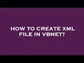 How to create xml file in vbnet