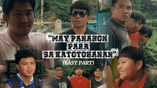 "MAY PANAHON PARA SA KATOTOHANAN" (LAST PART)