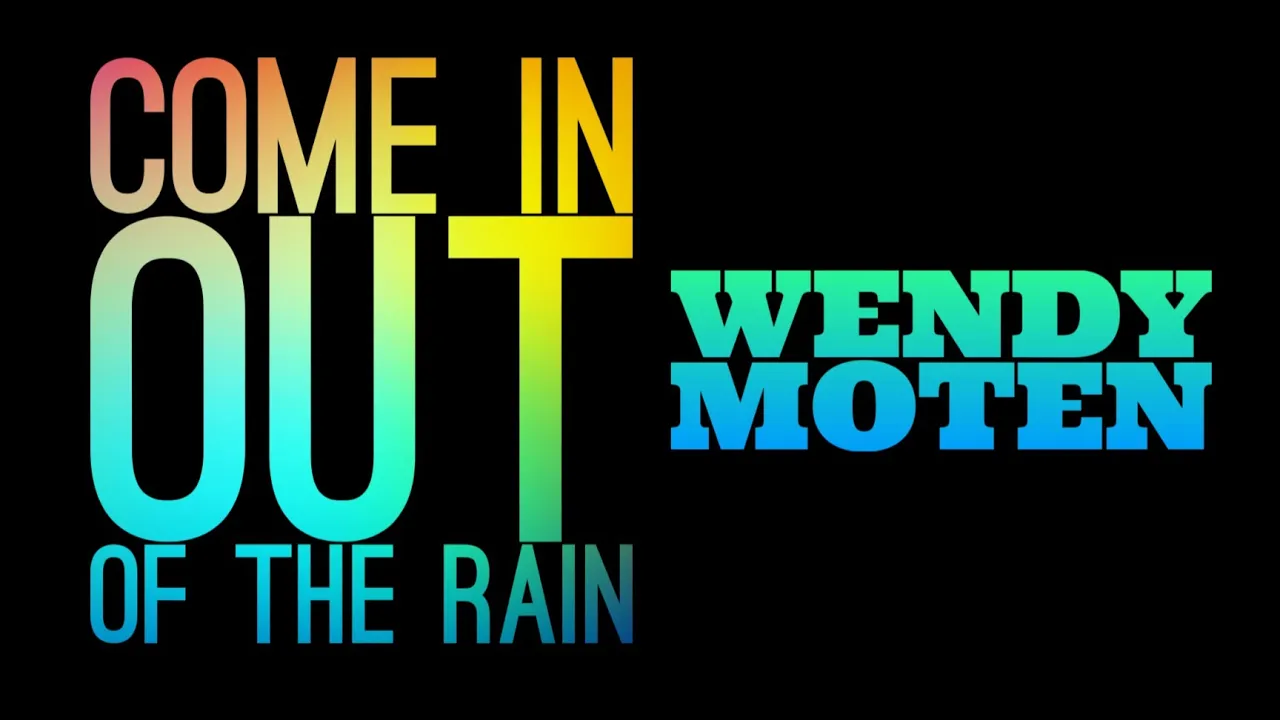Wendy Moten - Come In Out Of The Rain (Lyrics)  4k Video