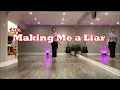Making Me a Liar line dance