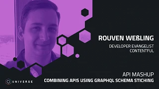 API mashup Combining APIs using Grap L schema stitching - GitHub Universe 2018