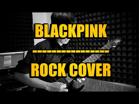 Download MP3 Blackpink - Pink Venom ( Rock Cover)