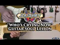Download Lagu Journey - Who's Crying Now Guitar Solo Lesson - Neal Schon