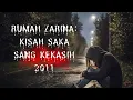 Lagu #262      RUMAH ZARINA: KISAH SAKA SANG KEKASIH (2011)