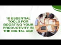 10 Essential Tools for Boosting Your Productivity in the Digital Age