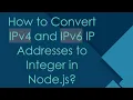 How to Convert IPv4 and IPv6 IP Addresses to Integer in Node js