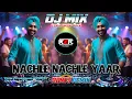 Download Lagu Nachle Nachle Yaar – EDM Dj Mix 2025 | DJ R2R Music | Bollywood Dance Remix