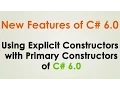 using explicit constructors while using primary constructors in C 6
