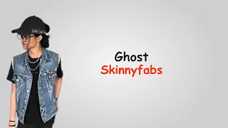 Download Ghost - Skinnyfabs (Lirik Lagu Terjemah) MP3
