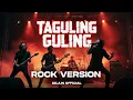 Lagu 🎸 Taguling Guling (Rock Version) – Silet Open Up feat. Jacson Zeran, Ecko Show \u0026 Diva Aurel 🎤