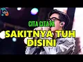 Lagu SAKITNYA TUH DISINI - CITA CITATA COVER FUSION