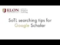 SoTL Searching Tips for Google Scholar Finding SoTL Research