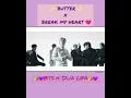 Download Lagu BTS butter X break my heart dua lipa mashup 💜 #butter #breakmyheart #btsmashup