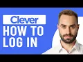 How To Log Into Clever Step-By-Step Guide To In To Your Clever Account