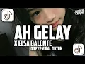 DJ AH GELAY X ELSA BALONTE || STYLE KONDANG SLOWED + REVERB VIRAL TIKTOK 🍂