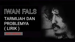 Download IWAN FALS - TARMIJAH DAN PROBLEMNYA ( LIRIK ) | VERSI TERBARU MP3