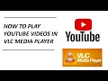 Download Lagu How to Play Youtube Videos in VLC Media Player