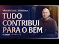 Download Lagu Tudo contribui para o bem | (Romanos 8, 28-30) #2462
