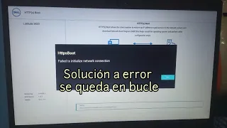 Solucion a HttpsBoot - Failed to initialize network connection en Dell soluciones tech