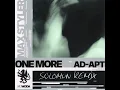 One More (Solomun Remix) (feat. Ad-Apt) - Max Styler & Solomun