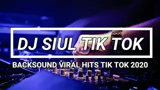 dj siul tik tok viral full bass yang paling di cari backsound viral hits populer 2020
