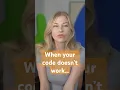 When your code doesn t work