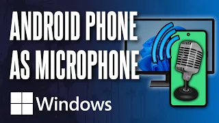 How to Use Your Android Phone as a Microphone on PC Windows