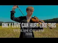 Download Lagu Only Love Can Hurt Like This - violin cover - Paloma Faith - Zotov