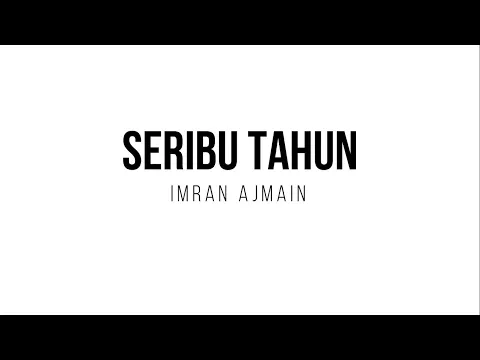 Download MP3 Imran Ajmain - Seribu Tahun Lirik