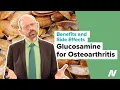 Benefits and Side Effects of Glucosamine for Osteoarthritis