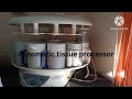 Automatic tissue processing in Histopathology
