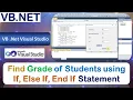 P17 Windows Application to Find Grade of Students using If Else If End If Statement Net