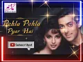 Pehla Pehla Pyar Hai पहला पहला प्यार है | Hum Aapke Hain Koun | Salman Khan & Madhuri Dixit |