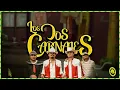 Los Dos Carnales - El Envidioso (Letra Oficial)