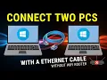 Connect Two PCs with a LAN Cable Share Files Between Computers