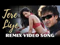 Download Lagu Tere Liye | Remix | Full Video Song | Vivek Oberoi | Atif Aslam | Hindi Hits | Dance Songs