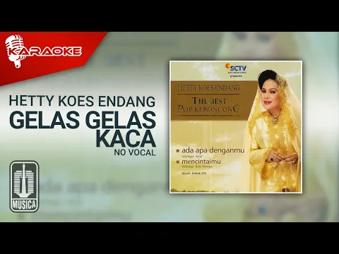 Download MP3 Hetty Koes Endang - Gelas Gelas Kaca (Official Karaoke Video) | No Vocal