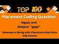 Top 100 Coding Question for Placement - 34 Generate a String with Characters that have Odd Counts