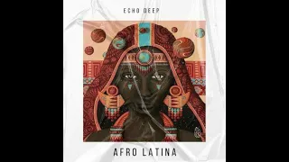 echo deep afro latina original mix