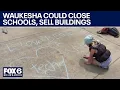 Waukesha school closures possible district weighs consolidation plans FOX6 News Milwaukee