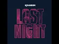 Last Night - Kranium