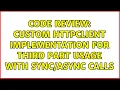 Code Review Custom HttpClient implementation for third part usage with calls