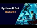 Machine Learning - StarCraft 2 Python AI part 4