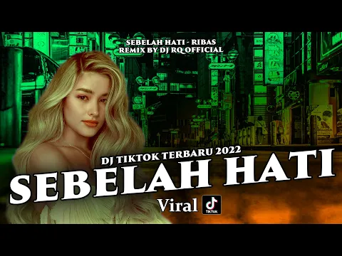 Download MP3 DJ SEBELAH HATI FULL BASS REMIX DJ TIKTOK TERBARU 2022