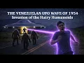 Lagu The Venezuelan UFO Wave of 1954: Invasion of the Hairy Humanoids