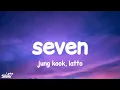 Download Lagu Jung Kook - Seven (Clean Version) (Lyrics) ft. Latto
